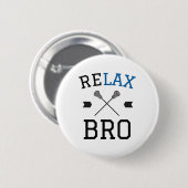 Relax Bro Funny Lax Typografie Lacrosse Geschenk Button (Vorne & Hinten)