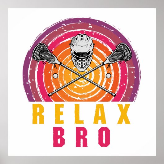 Relax Bro Lacrosse Poster (Vorne)
