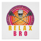 Relax Bro Lacrosse Poster (Vorderseite)