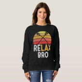 Relax Bro Lacrosse Vintages Surfen Sweatshirt (Vorne ganz)
