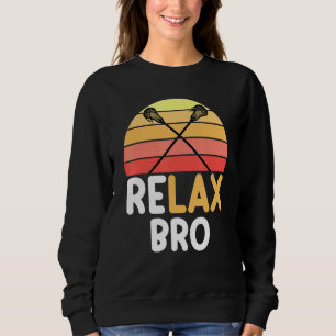 Relax Bro Lacrosse Vintages Surfen Sweatshirt