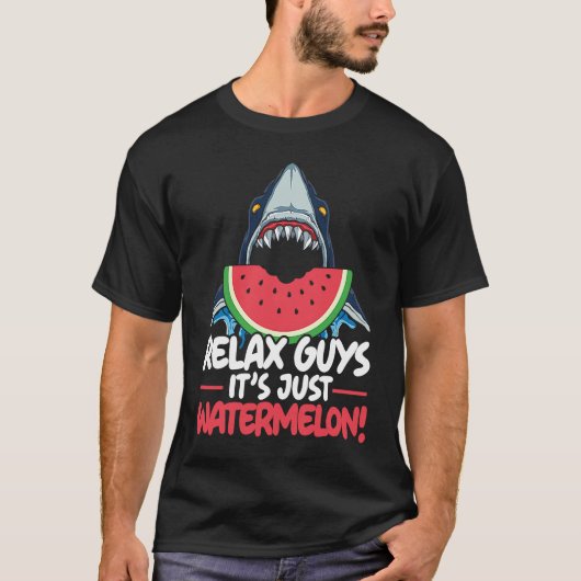 Relax Guys It's Just Watermelon Shark Marine Biolo T-Shirt (Vorderseite)