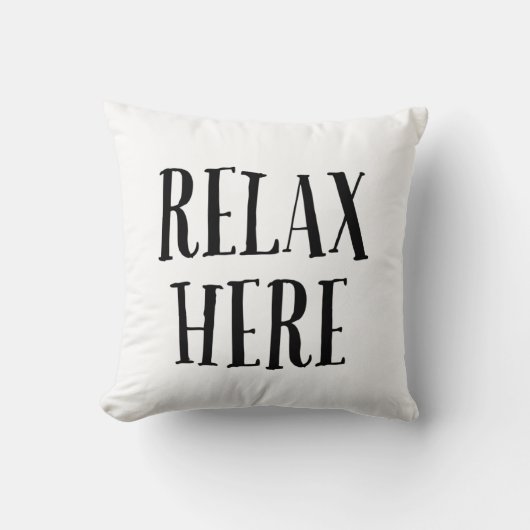Relax Here Pillow  Kissen (Vorderseite)