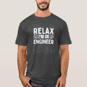 Relax I' m An Engineer Funny Math Physics T-Shirt (Vorderseite)