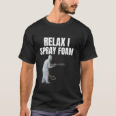 Relax I spray foam Phantastisch Funny Spray foam t T-Shirt (Vorderseite)