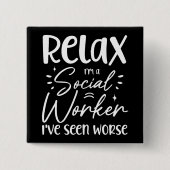 Relax Ich bin Sozialarbeiter Funny Mama Rente Vate Button (Vorderseite)