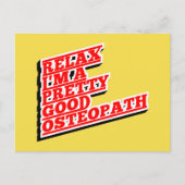 Relax I'm a pretty good osteopath Postkarte (Vorderseite)