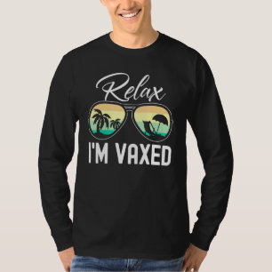 Relax Im Vaxe voll geimpft Pro Impfung Su T-Shirt