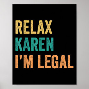 Relax Karen Im Legal Funny mexikanisch Poster