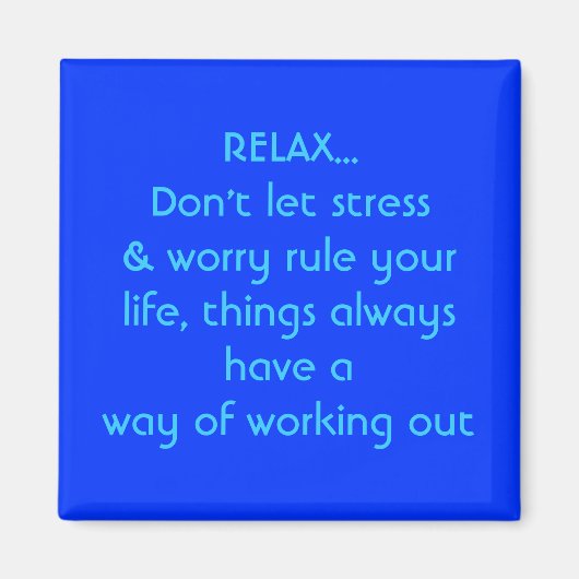 RELAX...lass keine Belastung, Magnet (Vorne)