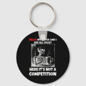 Relax My Sister And I Are All Crazy Here It's Not Schlüsselanhänger (Vorderseite)