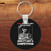 Relax My Sister And I Are All Crazy Here It's Not Schlüsselanhänger (Vorderseite)