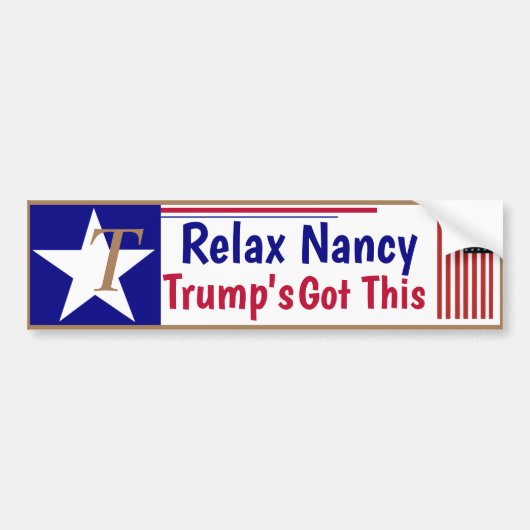 Relax Nancy Trump's got this! Autoaufkleber (Vorne)