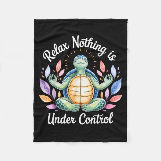 Relax Nothing Is Under Control Funny Turtle Medita Fleecedecke (Vorderseite)