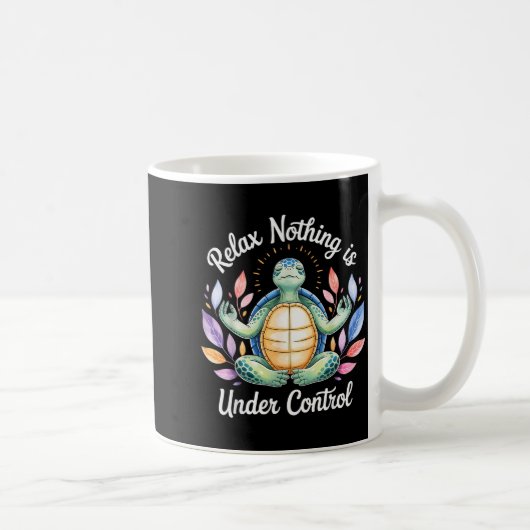 Relax Nothing Is Under Control Funny Turtle Medita Kaffeetasse (Rechts)