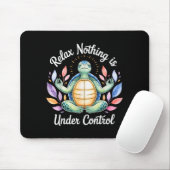 Relax Nothing Is Under Control Funny Turtle Medita Mousepad (Mit Mouse)