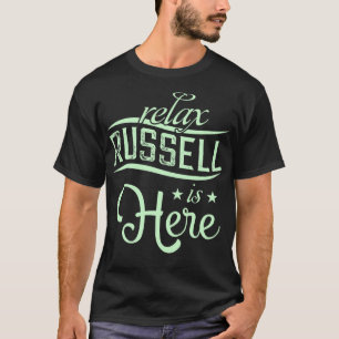 Relax Russell ist hier Nachname Vatertag Geschenk T-Shirt