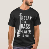 Relax The B Player Is Here B Guitar T-Shirt (Vorderseite)