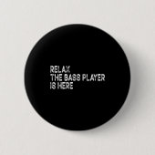 Relax The B Player Is Here Retro Guitar Musician F Button (Vorderseite)