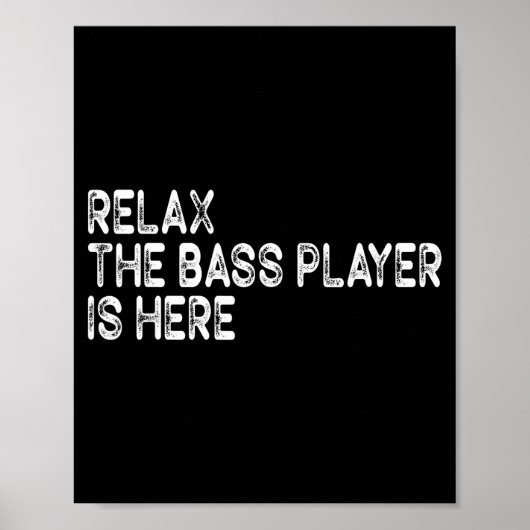 Relax The B Player Is Here Retro Guitar Musician F Poster (Vorne)