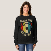 Relax The DJ Is Here Sweatshirt (Vorne ganz)