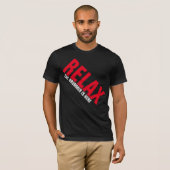 Relax The Drummer is Here Music Drummer FUNNY Tee (Vorne ganz)