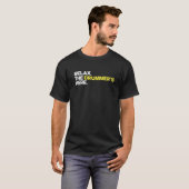 Relax. The Drummer's Here T-Shirt (Vorne ganz)