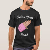 Relax Your Hand Nail Artist Manicurist Nail Techni T-Shirt (Vorderseite)