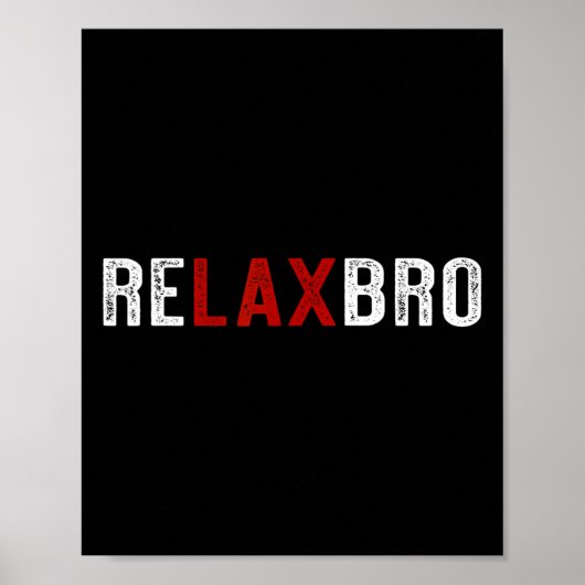 Relaxbro - Funny Lacrosse Player Relax Bro Poster (Vorne)