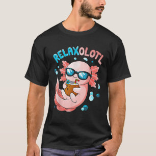 Relaxolotl Funny Axolotl Relax T-Shirt