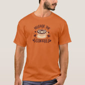 Release the Coffee shirt (Vorderseite)
