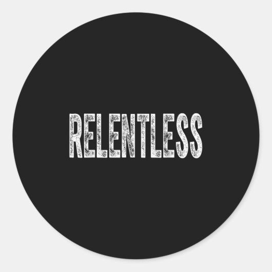 Relentless Workout Motivation Shirt  Runder Aufkleber (Vorderseite)