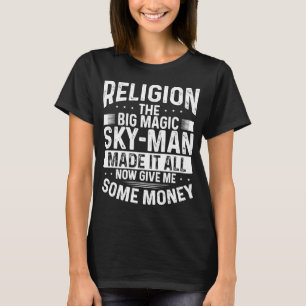 Religion der große Zauber Himmel macht es alles je T-Shirt