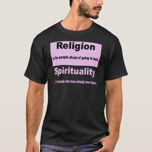 Religion gegen Spiritualität T-Shirt (Vorderseite)