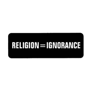 Religion = Ignoranz