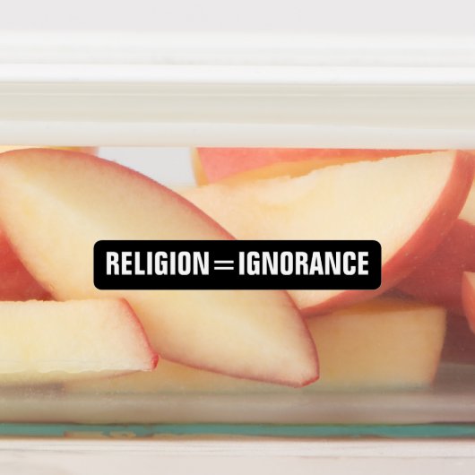 Religion = Ignoranz Etiketten (Befestigt)