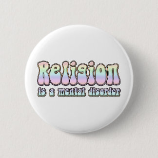 Religion ist eine Geistesstörung Button