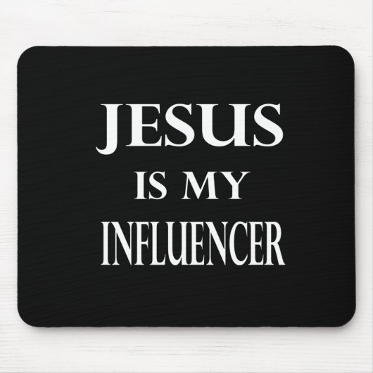 Religion - Jesus ist mein Einfluss Mousepad (Vorne)