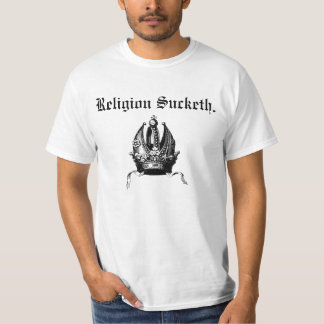Religion Sucketh T w/back Text T-Shirt
