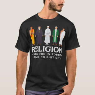 Religion Weirdos in Robes Atheist Blackcraft Agnos T-Shirt