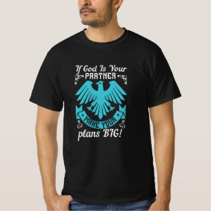 Religion - wenn Gott Ihr Partner ist, macht Pläne T-Shirt