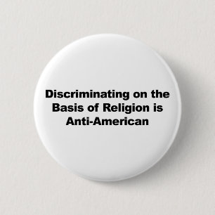 Religionsdiskriminierung ist antiamerikanisch button