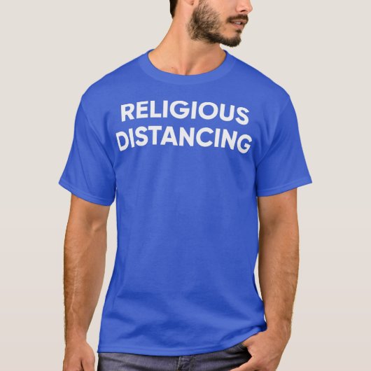 Religiöse Distanz T-Shirt (Vorderseite)