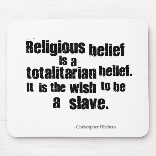Religiöser Glaube ist ein totalitärer Glaube Mousepad (Vorne)