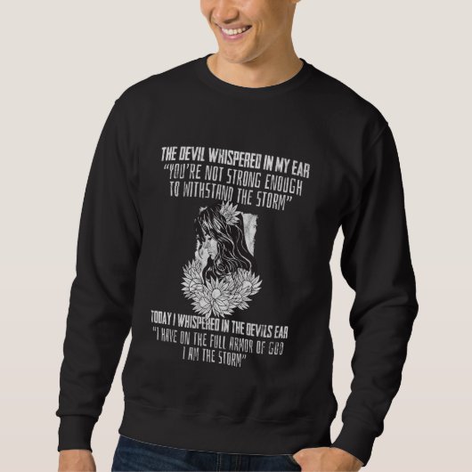 Religiöses Sprichwort Ich bin die Sturmrüstung Got Sweatshirt (Vorderseite)