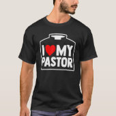 Religious Partner Christian Priest I Love My Pasto T-Shirt (Vorderseite)