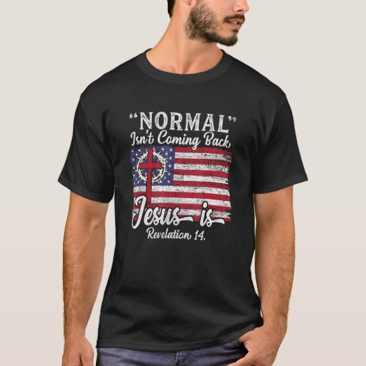 Religious womens Tees  Normal Isn t Coming Back Je (Vorderseite)