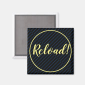 Reload Motivation Inspiration Kühlschrankmagnet (Vorderseite/Rückseite)