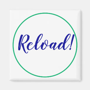 Reload Motivation Inspiration Kühlschrankmagnet