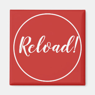 Reload Motivation Inspiration Kühlschrankmagnet